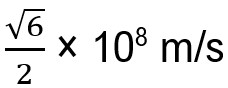 raiz quadrada de 2 sobre 2 vezes 10 elevado a oitava potência metros por segundo